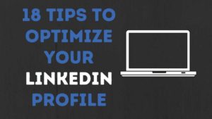 18 Tips On How To Optimize Your LinkedIn Profile - Bizness Professionals