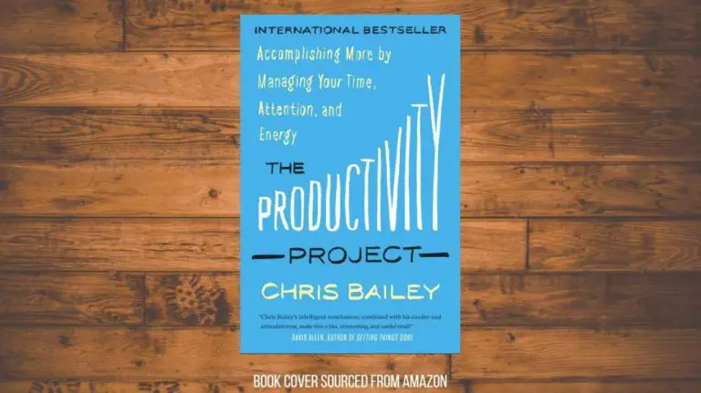 The Productivity Project by Chris Bailey: Book Review and Summary